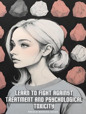 cover image of Learn to fight against treatment and psychological toxicity